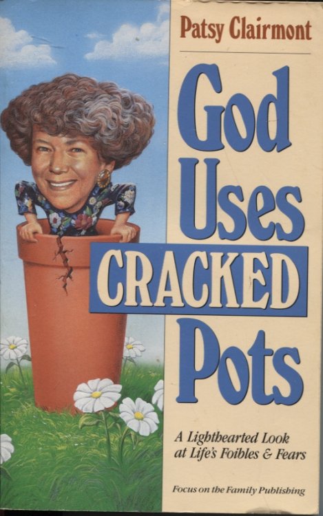 God Uses Cracked Pots