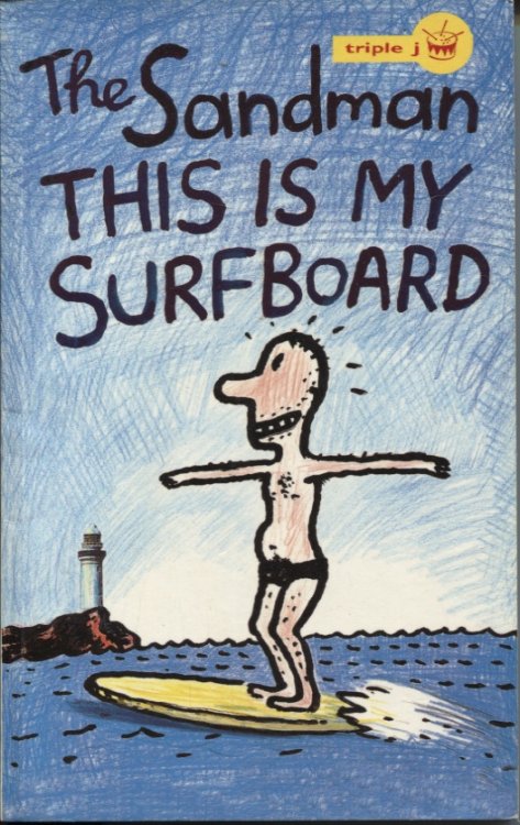 This is My Surfboard : a Long Composition with a Reference Section That Looks At Aspects of the Sandman's Life between Three Years and Fifteen Years