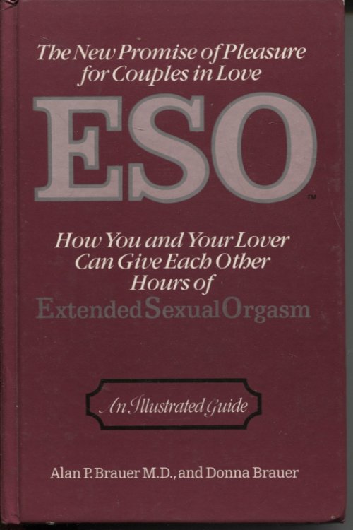 ESO: HOW YOU AND YOUR LOVER CAN GIVE EACH OTHER HOURS OF EXTENDED SEXUAL ORGASM