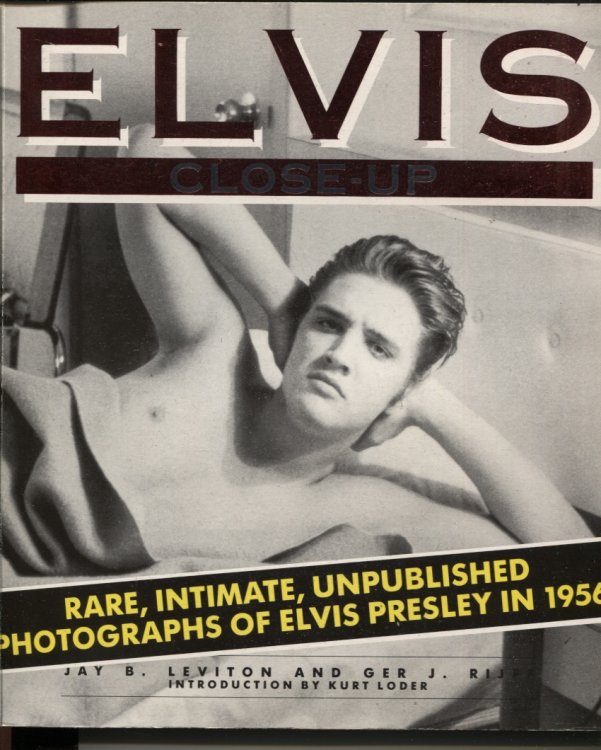 ELVIS CLOSE-UP: RARE, INTIMATE, UNPUBLISHED PHOTOGRAPHS OF ELVIS PRESLEY IN 1956