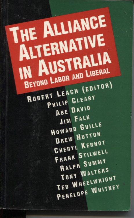 THE ALLIANCE ALTERNATIVE IN AUSTRALIA: BEYOND LABOR AND LIBERAL