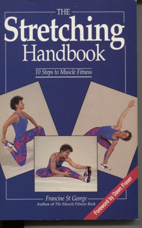 The Stretching Handbook - 10 Steps to Muscle Fitness