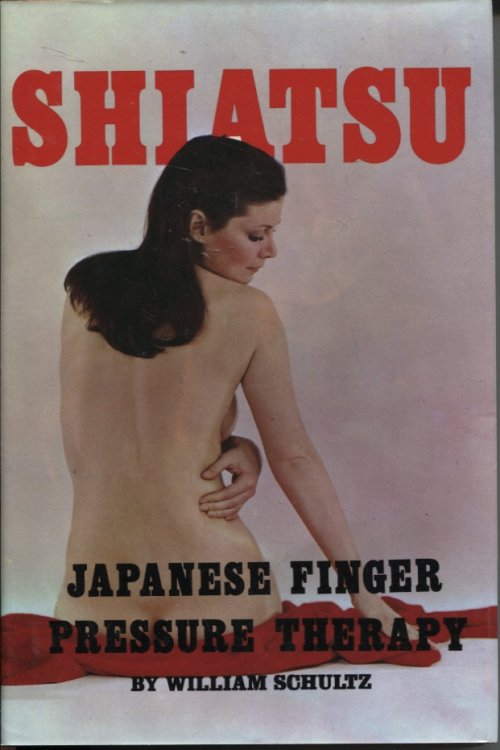 SHIATSU: JAPANESE FINGER PRESSURE THERAPY Do it Yourself Acupressure
