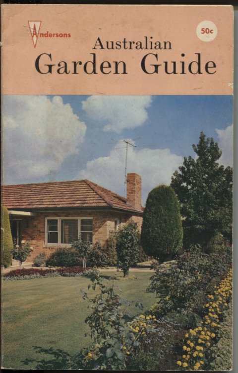 ANDERSONS AUSTRALIAN GARDEN GUIDE All Colour Illustrationsby Courtesy 'your Garden'