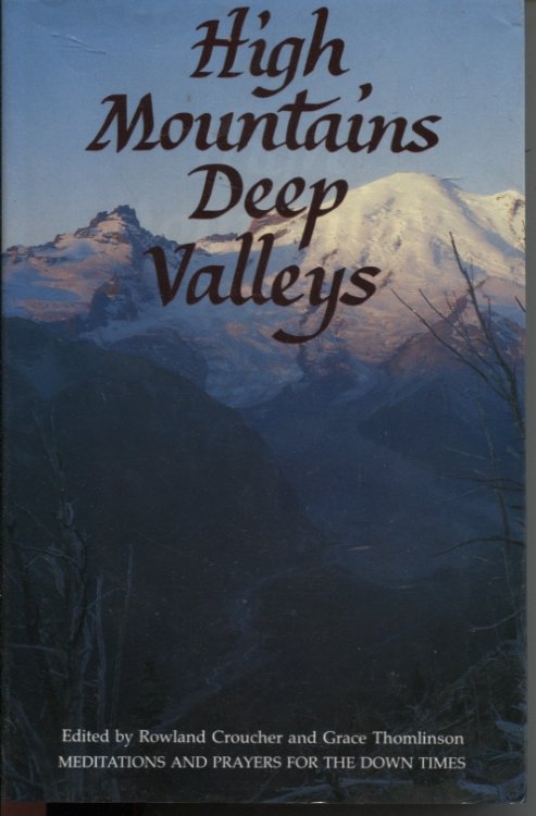 HIGH MOUNTAINS, DEEP VALLEYS: MEDITATIONS AND PRAYERS FOR THE DOWN TIMES