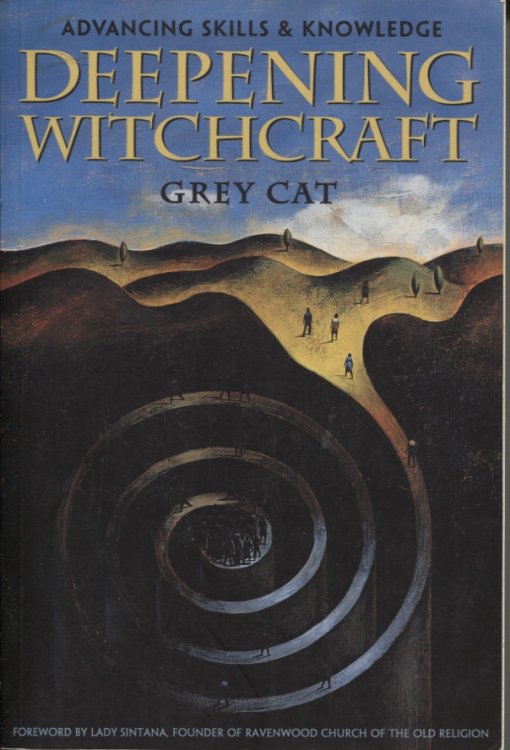 DEEPENING WITCHCRAFT : ADVANCING SKILLS & KNOWLEDGE