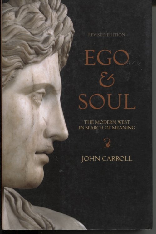 EGO & SOUL: THE MODERN WEST IN SEARCH OF MEANING