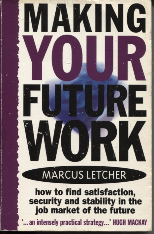 MAKING YOUR FUTURE WORK