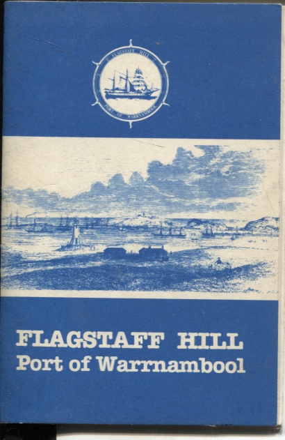 FLAGSTAFF HILL PORT OF WARNAMBOOL Produced by Curatorial Department