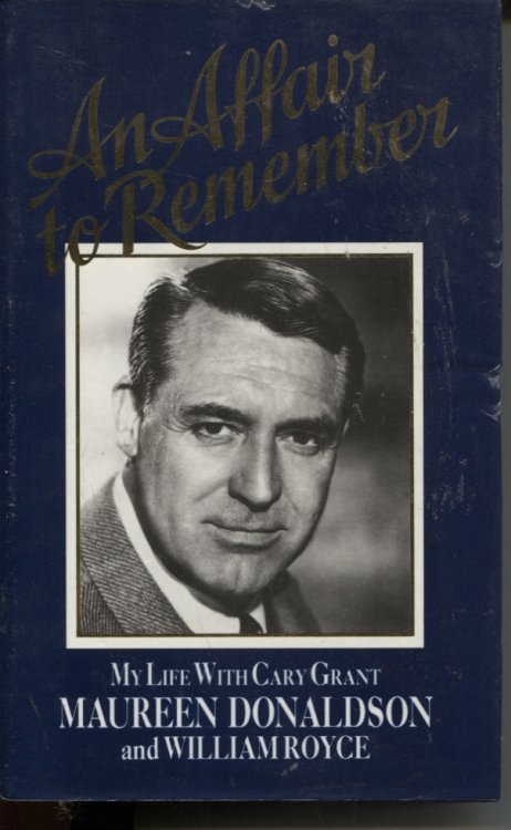 AN AFFAIR TO REMEMBER: MY LIFE WITH CARY GRANT