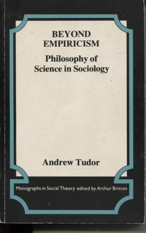 Image for Beyond empiricism Philosophy of science in sociology Beyond empiricism Philosophy of science in sociology