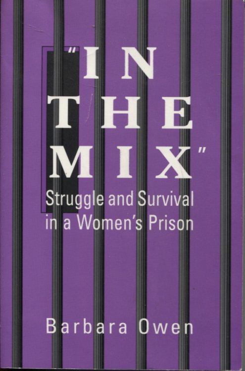 IN THE MIX: STRUGGLE AND SURVIVAL IN A WOMEN'S PRISON