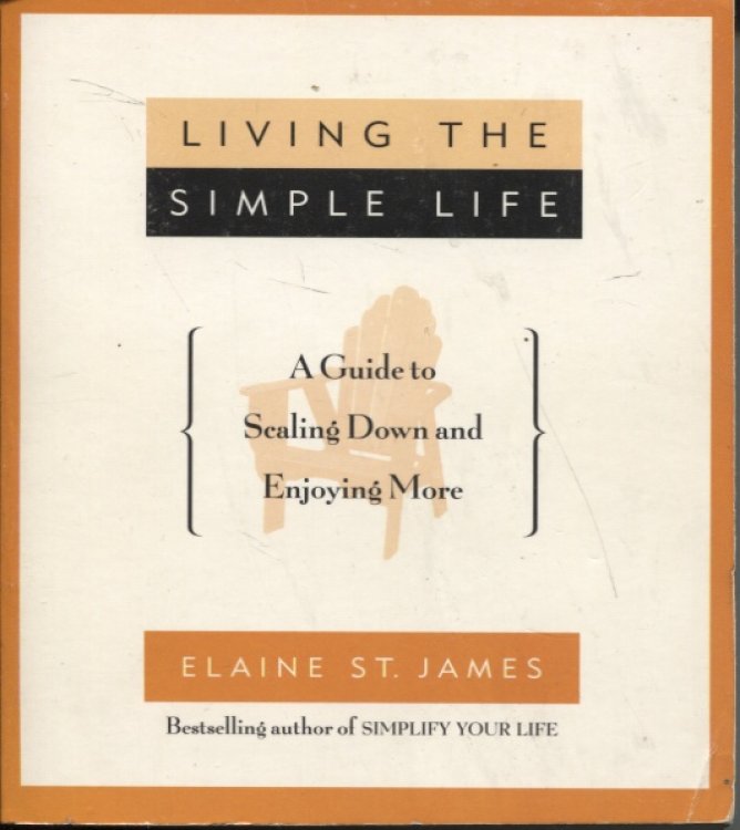 LIVING THE SIMPLE LIFE: A GUIDE TO SCALING DOWN AND ENJOYING MORE