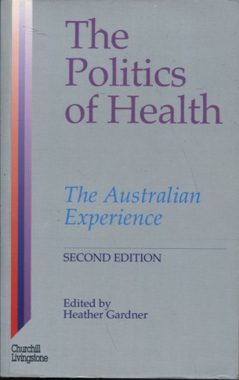 POLITICS OF HEALTH: THE AUSTRALIAN EXPERIENCE