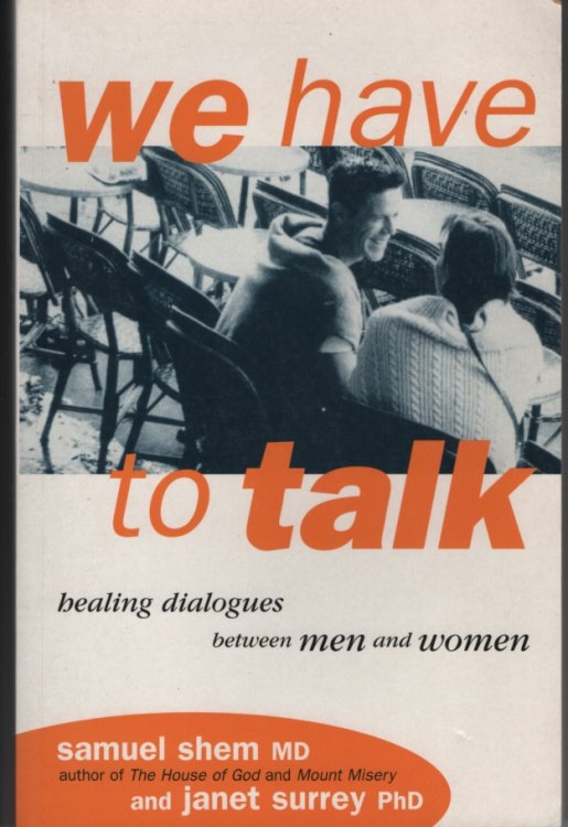 WE HAVE TO TALK : HEALING DIALOGUES BETWEEN MEN AND WOMEN