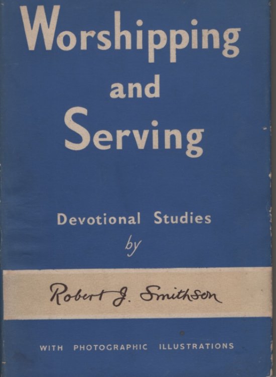 WORSHIPPING AND SERVING: DEVOTIONAL STUDIES