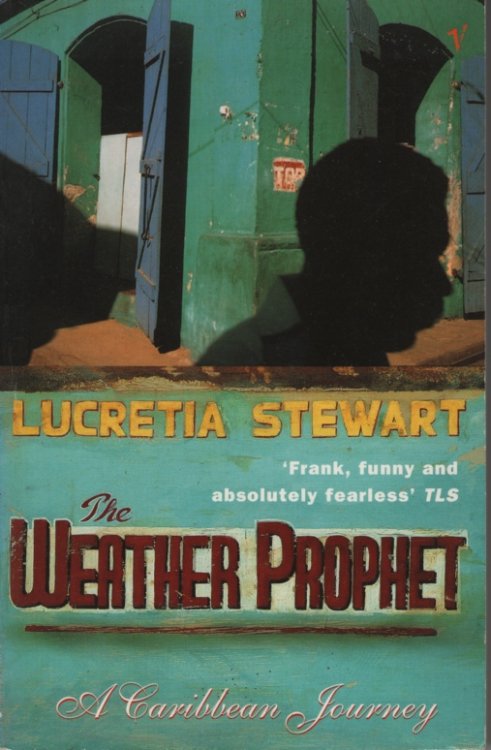 THE WEATHER PROPHET: A CARIBBEAN JOURNEY