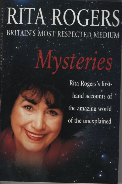 Mysteries : Rita Rogers' First-Hand Accounts of the Amazing World of the Unexplained