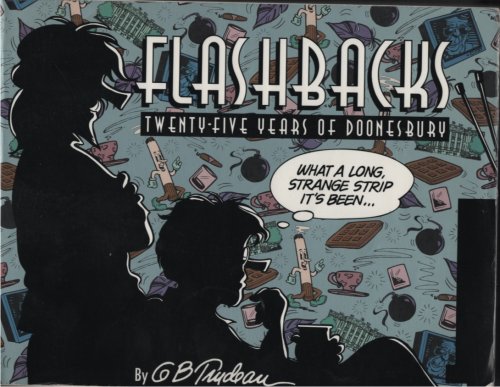 FLASHBACKS: TWENTY-FIVE YEARS OF DOONESBURY