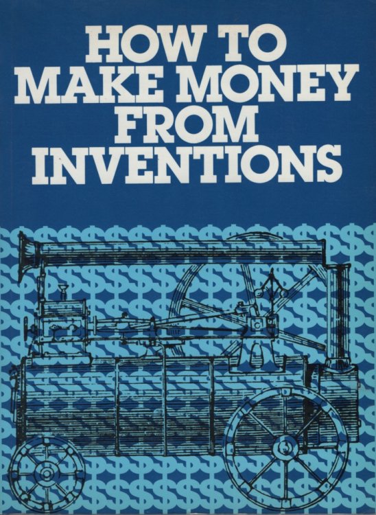 HOW TO MAKE MONEY FROM INVENTIONS: INVENTORS HANDBOOK