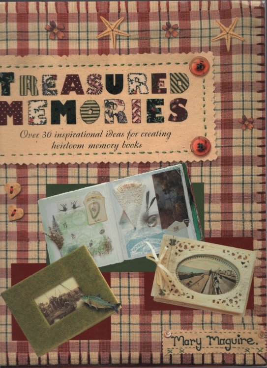 TREASURED MEMORIES : OVER 30 WONDERFUL IDEAS FOR CREATING BEAUTIFUL FAMILY MEMORY BOOKS