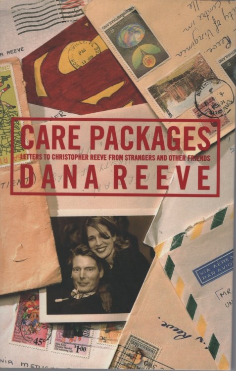 Care Packages : Letters to Christopher Reeve from Strangers and Other Friends