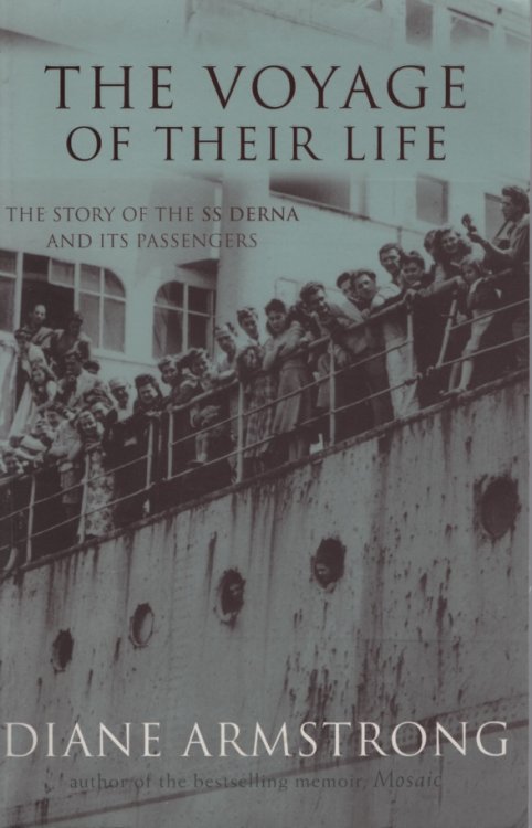 The Voyage of Their Life : the Story of the SS Derna and its Passengers