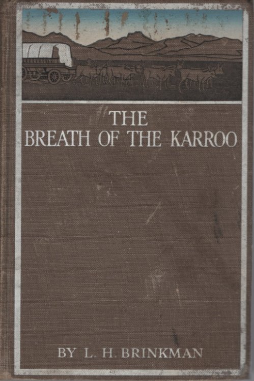 THE BREATH OF THE KARROO: A STORY OF BOER LIFE IN THE SEVENTIES