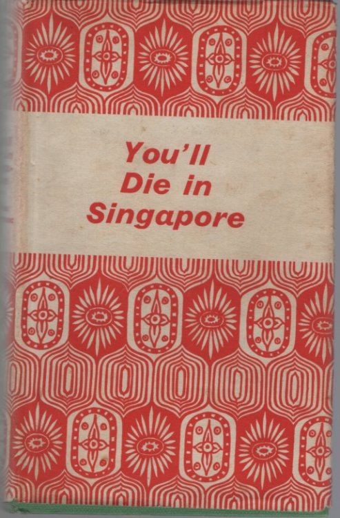 YOU'LL DIE IN SINGAPORE
