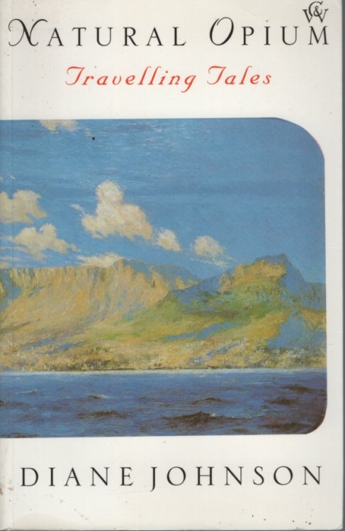 NATURAL OPIUM : TRAVELLING TALES