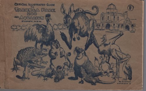 OFFICIAL ILLUSTRATED GUIDE TO TARONGA PARK ZOO AND AQUARIUM SYDNEY NEW SOUTH WALES AUSTRALIA