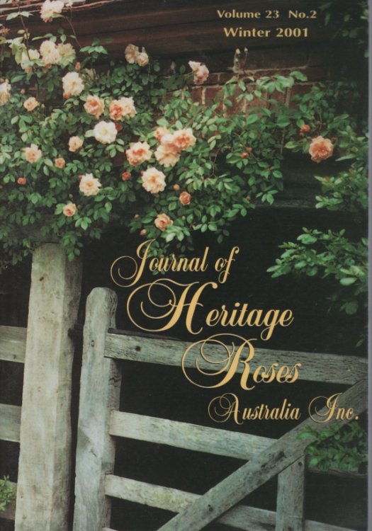 JOURNAL OF HERITAGE ROSES AUSTRALIA INC. VOLUME 23 NO 2 WINTER 2001
