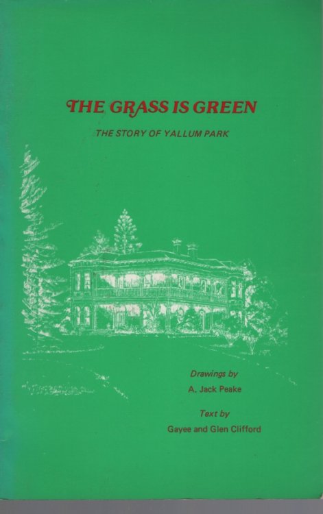 THE GRACE IS GREEN : THE STORY OF YALLUM PARK