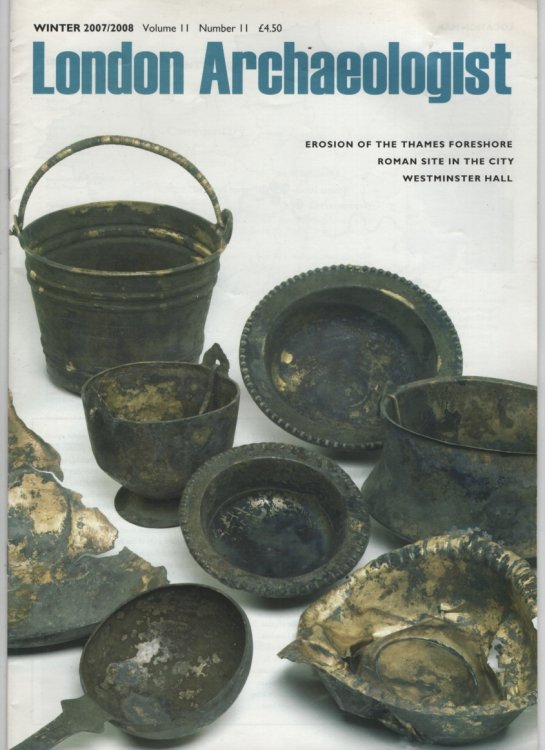 LONDON ARCHAEOLOGIST WINTER 2007/2008 VOLUME 11 NUMBER 11