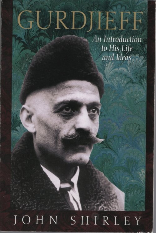 GURDJIEFF : AN INTRODUCTION TO HIS LIFE AND IDEAS