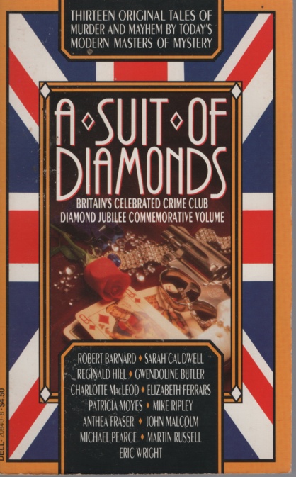A Suit of Diamonds A Coomemorative Volume of Specially Commissioned Short Stories, Published to Celebrate the Crime Club's Diamond Jubilee