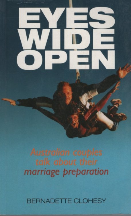 EYES WIDE OPEN : AUSTRALIAN COUPLES TALK ABOUT THEIR MARRIAGE PREPARATION