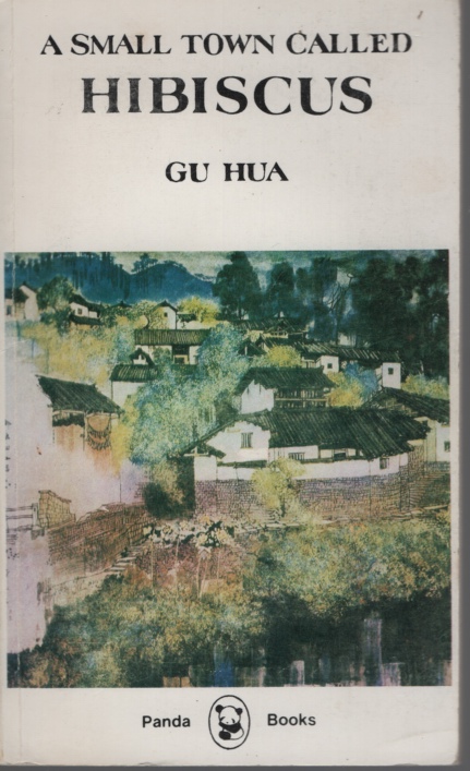 A Small Town Called Hibiscus Translated by Gladys Yang