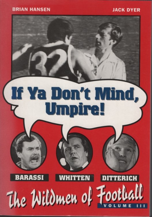 If ya don't mind, umpire! The Wild Men Of Football Volume 3