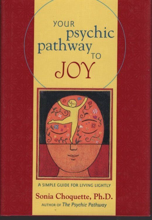 YOUR PSYCHIC PATHWAY TO JOY A Simple Guide for Living Lightly