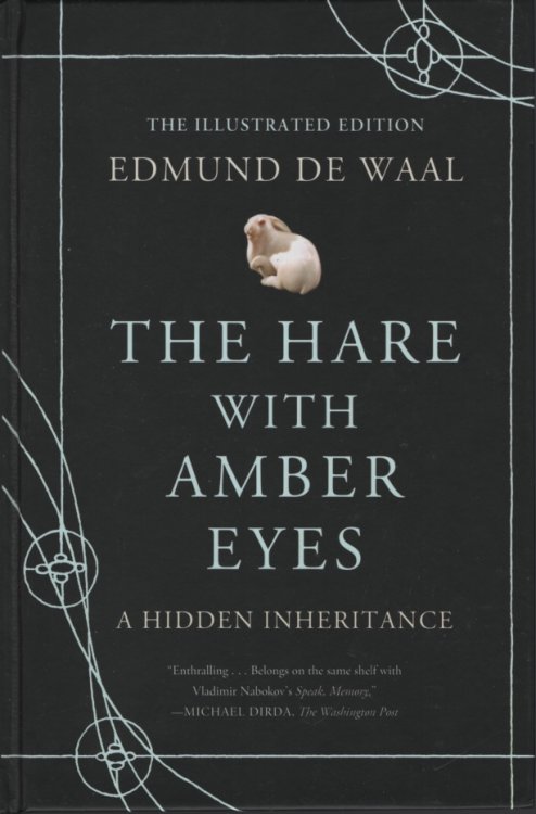 THE HARE WITH AMBER EYES : A HIDDEN INHERITANCE Illustrated Edition