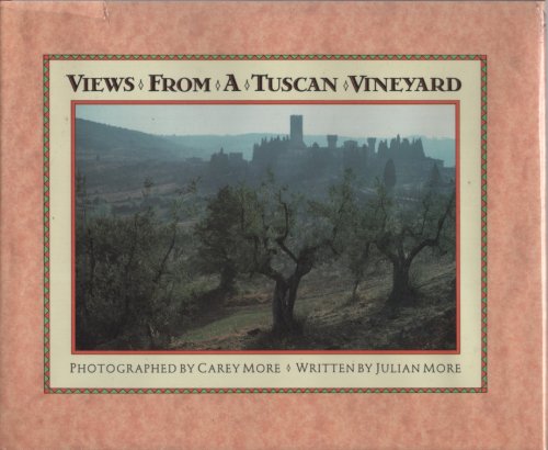 VIEWS FROM A TUSCAN VINEYARD