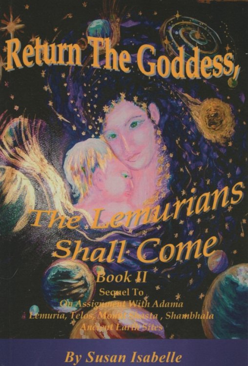 Return The Goddess, The Lemurians Shall Come Book II