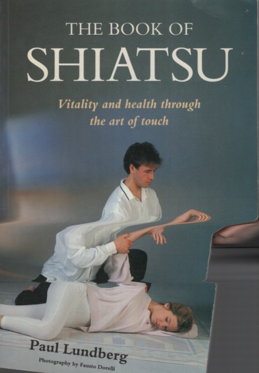 THE BOOK OF SHIATSU Vitality and Health through the Art of Touch