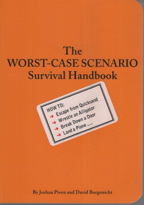 THE WORST-CASE SCENARIO SURVIVAL HANDBOOK