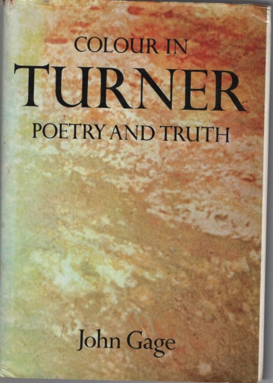 COLOUR IN TURNER : POETRY AND TRUTH