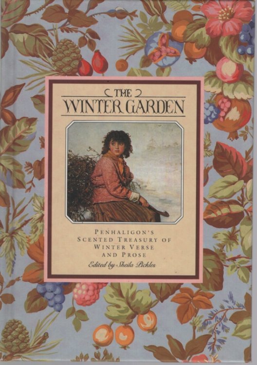 THE WINTER GARDEN Penhaligon's Scented Treasury of Winter Verse and Prose