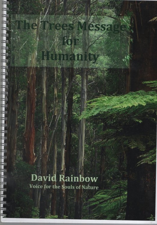 THE TREES MESSAGE FOR HUMANITY Direct Communications with Souls of Nature