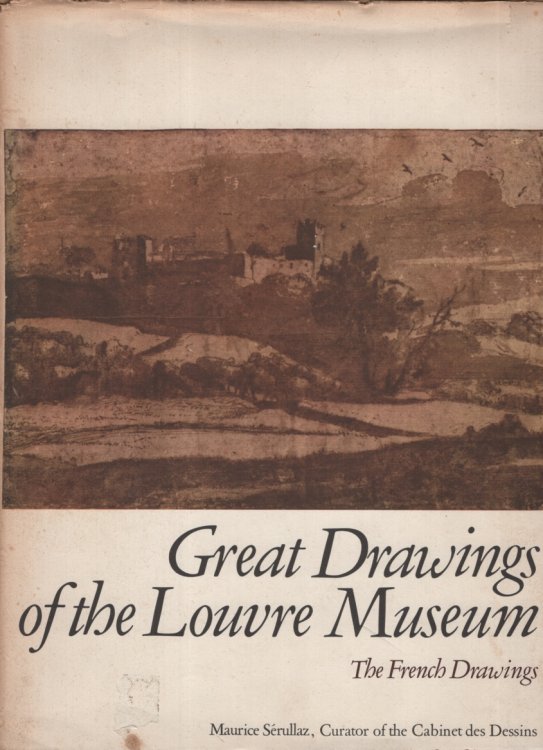 GREAT DRAWINGS OF THE LOUVRE MUSEUM : THE FRENCH DRAWINGS