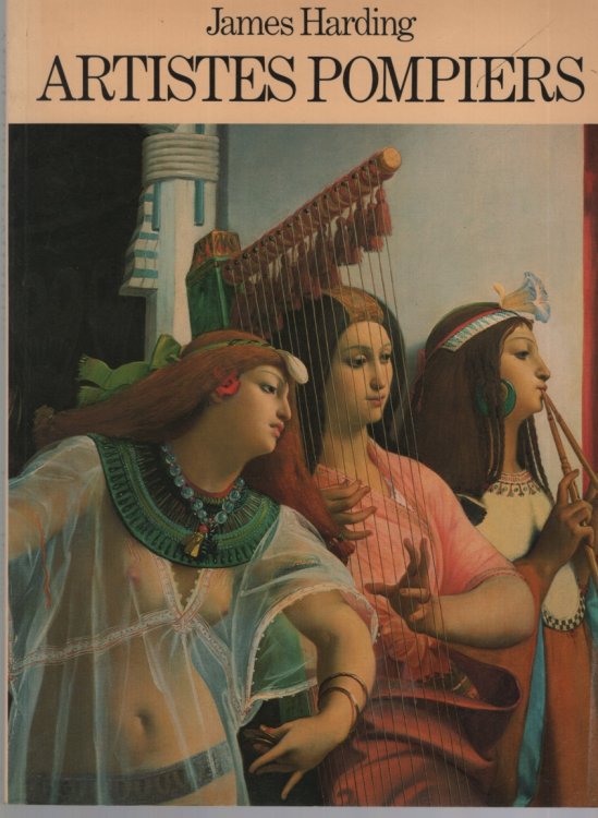 Artistes Pompiers French Academic Art in the 19th Century